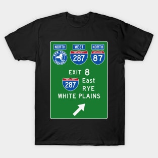 New York Thruway Northbound Exit 8: I-287 East to Rye White Plains T-Shirt